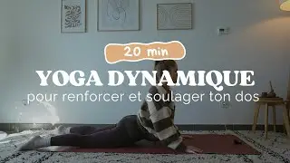 20 min de Yoga pour renforcer et soulager ton dos