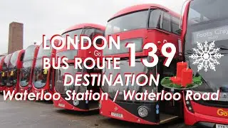 LONDON BUS ROUTE 139 Towards Waterloo