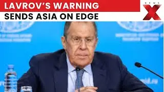 Lavrov Slams Taiwan Independence, Flags Japan Militarisation