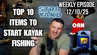 Top 10 Items You Need To Go Kayak Fishing: 12/10/25 On The Outdoor Radio Network