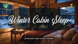 Sleep Music for Anxiety Relief 🌙 🔥 Indoor Sleep Sounds ❄️ Cozy Cabin Overnight