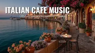 Italian Cafe Music 🇮🇹🎻 Relaxing Mediterranean Guitar for Sunset Dinner