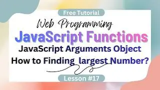 Learn  Web Programming Languages. JavaScript Function:  How to Create Arguments Object? Lesson#17