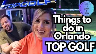 TOPGOLF in Orlando, Florida -  Fun things to do in Orlando   Full Review
