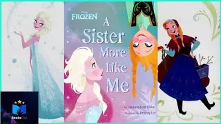 Disney Frozen ~ A Sister More Like Me ~ Read Aloud ❄️