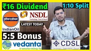 NSDL, Vedanta, CDSL, Indian Oil Declared High Dividend, Bonus & Split