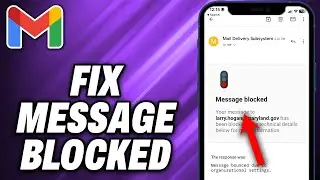 How To Fix Message Blocked In Gmail (2025) - Quick Help