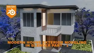 Modern House Exterior Modeling in Blender | Part-1 | Beginner Friendly
