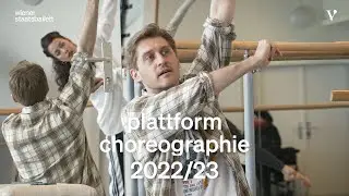 Wiener Staatsballett - Plattform Choreographie 2022/23