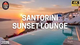 Santorini Sunset Lounge | Chillout Deep House Mix | Mediterranean Summer 2025
