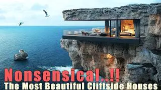 The Most Beautiful Cliffside Houses | Stunning Designs Built on the Edge of Nature