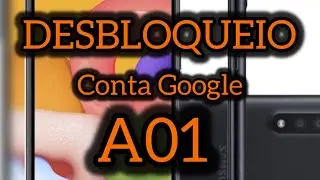 Desbloqueio de conta Google - A01 totalmente grátis