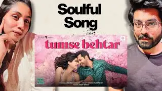 Tumse Behtar Song Reaction | Varun D, Janhvi K, Sanya M, Rohit S | Tanishk B, Arijit S, Manoj M