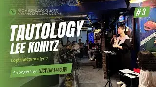 Echoes of Logic｜Tautology (Lee Konitz) &ndash; Arr. Lucy Lin