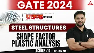 Shape Factor Plastic Analysis | Design of Steel Structure | GATE 2024 Preparation Civil Engineering