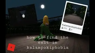 How to find the exit in Kalampokiphobia (roblox horror corn maze)