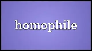 Homophile Meaning