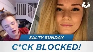 Salty Sunday #18 - C*CK BLOCKED!