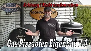 Gas Pizzaofen Eigenbau 2.0 / Nicht nachmachen