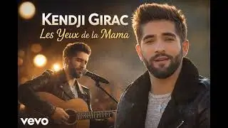 Kendji Girac – Les Yeux de la Mama (Official Music)