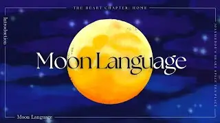 EP3 | Moon Language 🌕 | A Lullaby of Love & Soft Words for the Heart