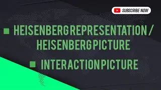Heisenberg representation or heisenberg picture and interaction picture # Quantam mechanics #msc