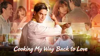 【Cooking My Way Back to Love 】丨Binge-watch New Dramas #reelshorts#drama