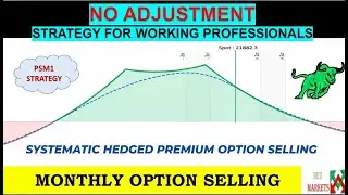Monthly Option Selling | Zero adjustment strategy for working people | nifty strategy | PSM1 part 2