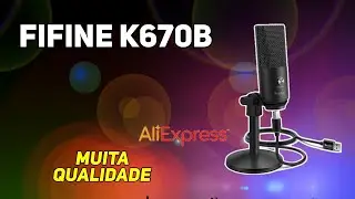 FIFINE K670 - MUITA QUALIDADE COM O MELHOR CUSTO BENEFÍCIO