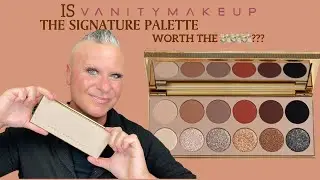 VANITY MAKEUP THE SIGNATURE PALETTE /IS IT WORTH THE MONEY? #vanitymakeup #neutrals #worthit