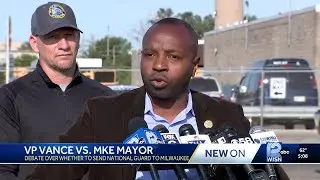 Milwaukee mayor and vice president clash over National Guard deployment