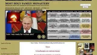 Most Holy Family Monastery Contradictions, Lies and Heresies Exposed