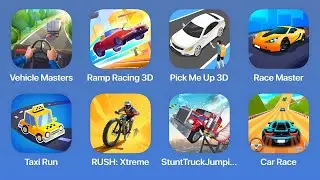 Vehicle Masters,Ramp Racing 3D,Pick Me Up 3D,Race Master,Taxi Run,RUSH: Xtreme,Stunt Truck Jumping,C