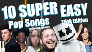 10 Super Easy Beginner Pop Songs Anyone Can Play on the Piano (2019 Edition)