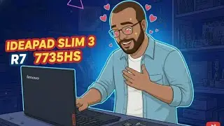 LENOVO IDEAPAD SLIM 3 RYZEN 7 7735HS - UNBOXING, ANÁLISE, TESTES, UPGRADE