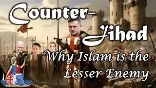 Counter Jihad: Why ISLAM is the LESSER ENEMY