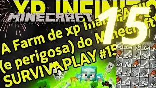 A Farm de xp mais F&Aacute;CIL(e perigosa)do Minecraft|SURVIVALPLAY#15