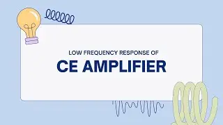 Low Frequency Response of the CE Amplifier