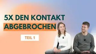 Beziehungsabbrüche als Schutzmechanismus: was wirklich dahinter steckt (Lukas & Jessi) – Teil 1