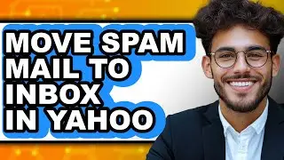 How to Move Spam Mail to Inbox in Yahoo - Step by Step