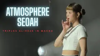 250802 TripleS Alive25 in Macau   Atmosphere (NXT & Glow) Seoah Focus 서아