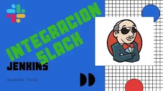 🚨 INTEGRACION CON SLACK 🚨 y Jenkins | Como NOTIFICAR equipos cuando hay un evento | Integraciones