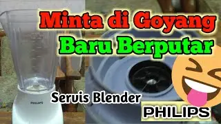 Minta di goyang baru berputar_Servis blender philips