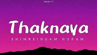 Thaknaya Samkaphang - Shimreingam Horam [lyrics] Tangkhul Love Song
