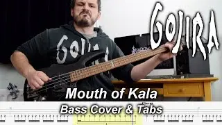 Mouth of Kala - Bass Cover and Tabs - Gojira