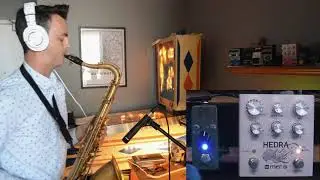 SAXOPHONISTS uses HEDRA with EXPRESSION RAMPER (in stereo - please use headphones)