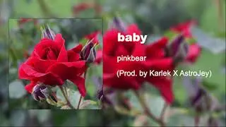 BABY - PinkBear (Prod. by Karlek X AstroJey)