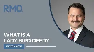 What Is a Lady Bird Deed? | RMO Lawyers