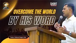 Overcome the World by His WORD || Pastor Zakaria Vargis John || #Christ and Calvary Worship Center