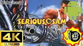 Serious Sam:the first encounter android [4k 60fps] (1#)